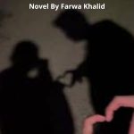 Chupke Se Utar Mujh Mein Novel By Farwa Khalid