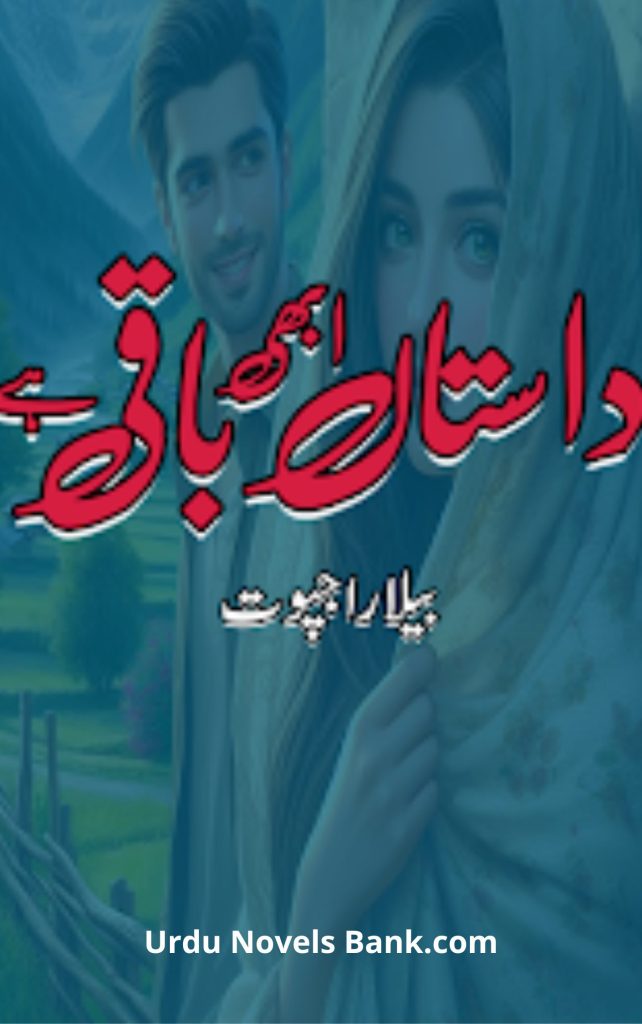 Dastan Abhi Baqi Hai Novel By Bella Rajput