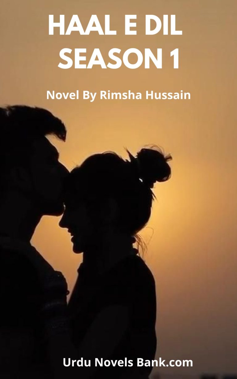 Haal E Dil Novel Season 1 By Rimsha Hussain