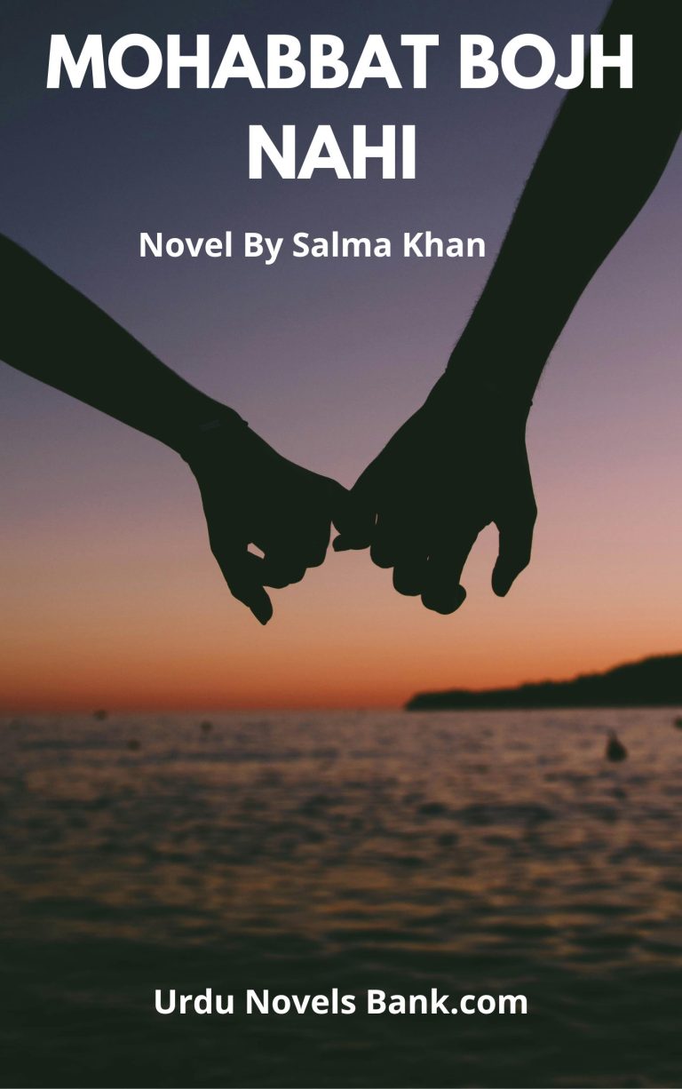 Mohabbat Bojh Nahi Novel By Salma Khan