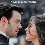 Pyaar Junoon Thehra Novel By Zanoor Writes