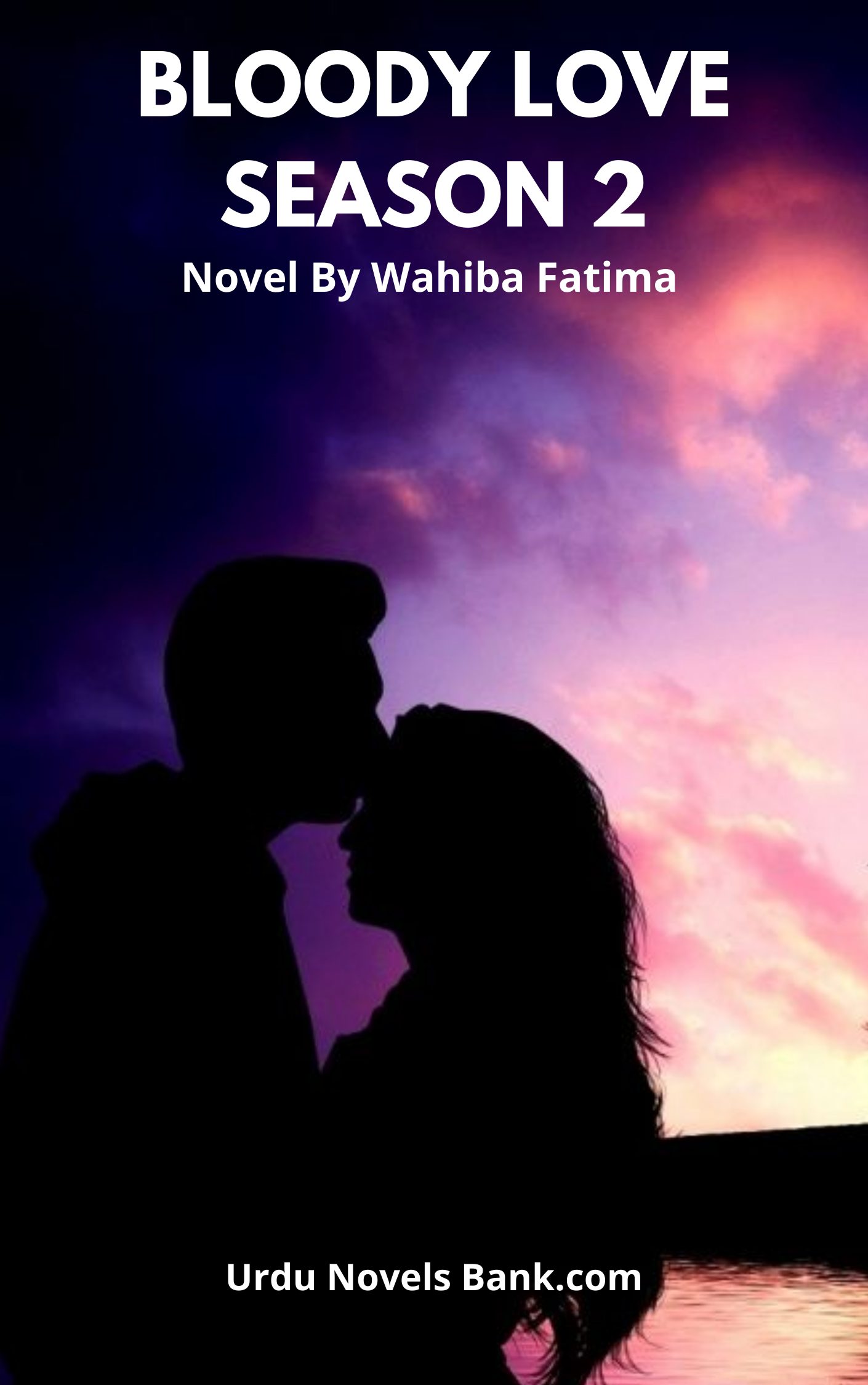 Bloody Love (Khooni Ishq) Season 2 By Wahiba Fatima