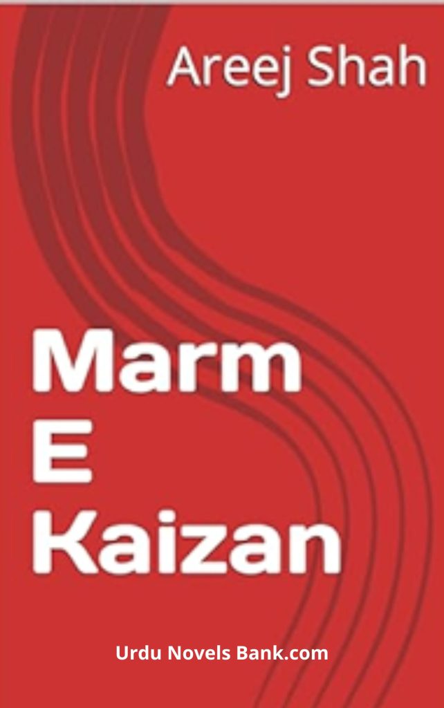 Marm e Kaizan Novel By Areej Shah